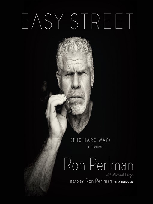 Title details for Easy Street (the Hard Way) by Ron Perlman - Available